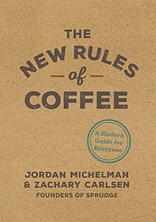 New Rules Of Coffee
